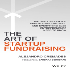 The Art of Startup Fundraising_ Pitching Investors, Negotiating the Deal, and Everything Else Entrepreneurs Need to Know ( PDFDrive ) The Art of Startup Fundraising_ Pitching Investors, Negotiating the Deal, and Everything Else Entrepreneurs Need to Know ( PDFDrive )