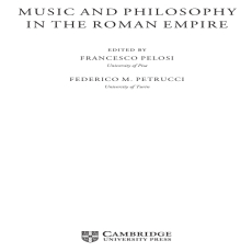 Francesco Pelosi, Federico M. Petrucci - Music and Philosophy in the Roman Empire Francesco Pelosi, Federico M. Petrucci - Music and Philosophy in the Roman Empire