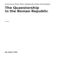 Francisco Pina Polo, Alejandro Díaz Fernández - The Quaestorship in the Roman Republic [Retail]
