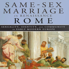 Gary Ferguson - Same-Sex Marriage in Renaissance Rome. Sexuality, Identity, and Community in Early Modern Europe [Retail]