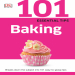 101 Essential Tips Baking - 2015