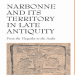 Frank Riess - Narbonne and its Territory in Late Antiquity. From the Visigoths to the Arabs (Retail)